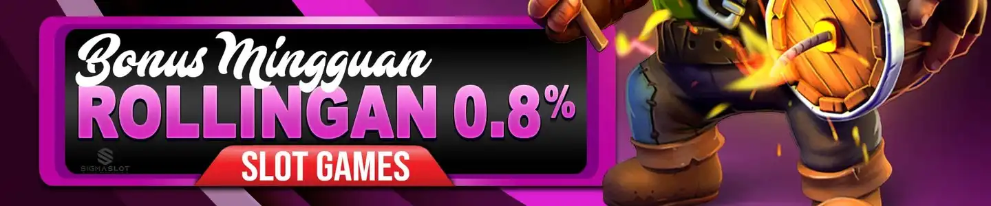 BONUS MINGGUAN ROLLINGAN SLOT 0.8%