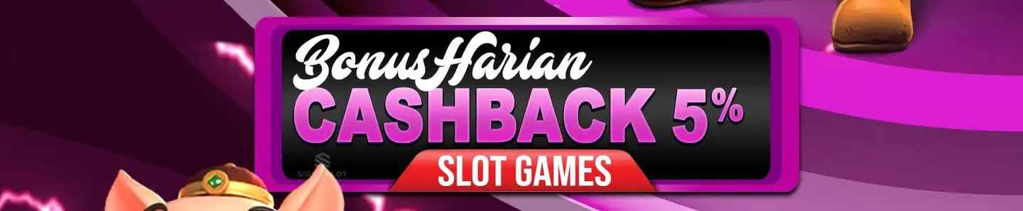 BONUS CASHBACK HARIAN SLOT 5%
